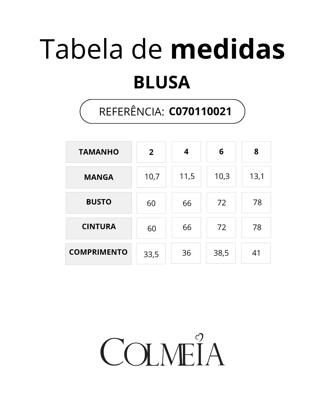 TABELA DE MEDIDAS [colmeia-image:8f2b1143-9d00-43d6-b844-6c0b47fda0c3]